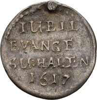 Medaille auf die erste Säkularfeier der Reformation, 1617