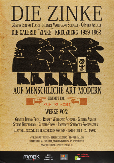 Ausstellungsplakat "Die Galerie &rsquo;Zinke&rsquo;, Kreuzberg 1959 - 1962: &rsquo;Auf menschliche Art modern&rsquo;" der Künstler Günter Bruno Fuchs, Robert Wolfgang Schnell und Günter Anlauf, 2014