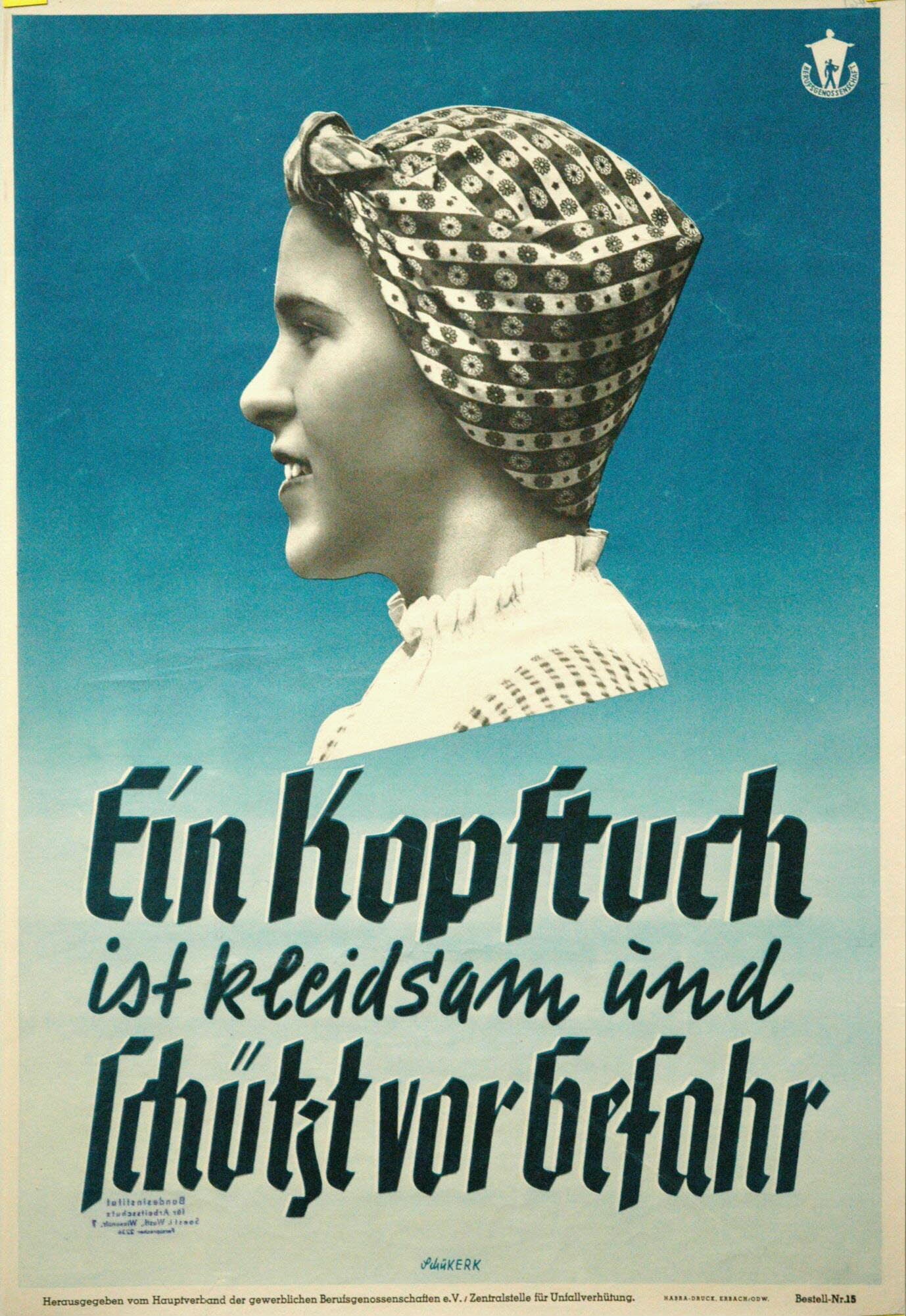 "Ein Kopftuch ist kleidsam und schützt vor Gefahr" - Herkunft/Rechte: DASA Arbeitswelt Ausstellung, Dortmund [CC BY-NC-SA]