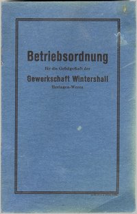 Betriebsordnung für die Gefolgschaft der Gewerkschaft Wintershall Heringen-Werra