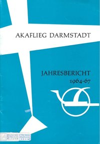 Akaflieg Darmstadt, Jahresbericht 1964 - 1967