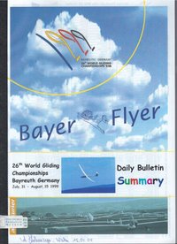 Bayer Flyers, 26. World Gliding Championships Bayreuth Germany July 31 - August 15. 1999, Daily Bulletin Summary