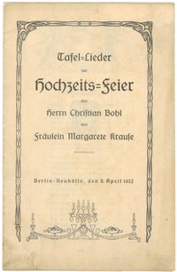 Tafel-Lieder zur Hochzeits-Feier Bohl/Krause in Berlin-Neukölln 1922