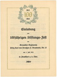 Einladung und Programm zum 100-jährigen Stiftungsfest des Grenadier-Regiments Nr. 12 in Frankfurt (Oder) 1913