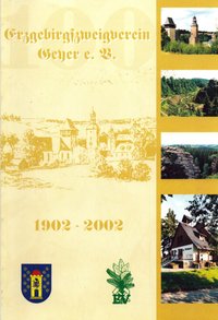 100 Jahre Erzgebirgszweigverein Geyer e. V.