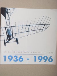 Flugplatz Magdeburg Süd 60 Jahre