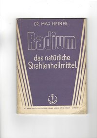 Radium - das natürliche Strahlenheilmittel
