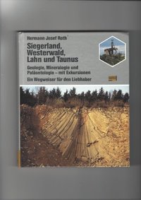 Siegerland, Westerwald, Lahn und Taunus - Geologie, Mineralogie und Paläontologie