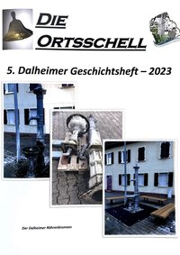 Die Ortsschell - 5. Dalheimer Geschichtsheft 2023