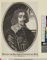Henry de Bovrbon Evesqve de Metz ; [Gaston Henri de Bourbon-Verneuil]