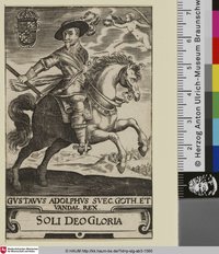 Soli Deo Gloria; Gustavus Adolphus Suec. Goth. et Vandal. Rex. [Gustav Adolf II., König von Schweden, zu Pferde]
