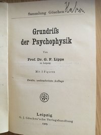 Lipps, G.F.: Grundriss der Psychophysik, 1909