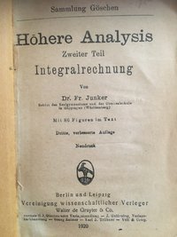 Junker, Fr.: Höhere Analysis. Zweiter Teil, Integralrechnung. Leipzig 1902.