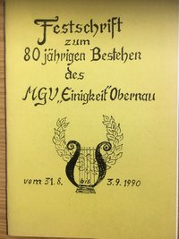 Festschrift zum 80jährigen Bestehen des MGV "Einigkeit" Obernau.