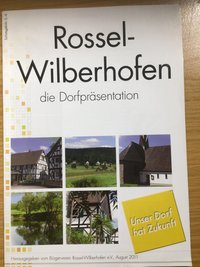 Rossel-Wilberhofen - die Dorfpräsentation.