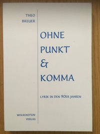 Breuer, Theo: Ohne Punkt & Komma. Lyrik in den 90er Jahren.