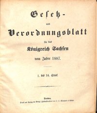Gesetz- und Verordnungsblatt für das Königreich Sachsen vom Jahre 1887