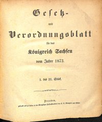 Gesetz- und Verordnungsblatt für das Königreich Sachsen vom Jahre 1873