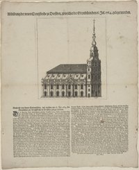 Abbildung der neuen Creuzkirche zu Dreßden, zu welcher der Grundstein den 16. Jul. 1764. geleget worden.