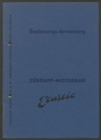 Betriebsanleitung: Zündapp-Motorrad Elastic Beschreibung und Bedienungsanweisung, Heft