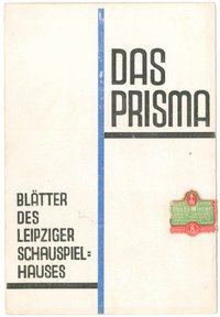 Das Prisma. Blätter des Leipziger Schauspielhauses