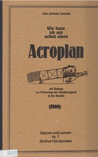Wie Baue Ich Mir Einen Aeroplan 1909