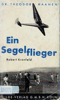 Ein Segelflieger, Robert Kronfeld