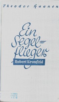 Ein Segelflieger, Robert Kronfeld