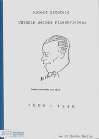 Kronfeld, Chronik Seines Fliegerlebens 1904 - 1948