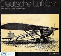 Deutsche Luftfahrt, Ein Historisches Kaleidoskop