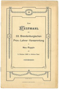 Programm zum Festmahl der 33. Brandenburgischen Provinzial-Lehrer-Versammlung in Neuruppin 1905