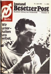 Instand Besetzer Post : Illustrierte Zeitung zum Wochenende; Nummer 18, 31. Juli 1981
