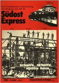 Südost Express : Die Kreuzberger Lokalzeitung von Bürgern aus SO 36; Nr. 10/82 Oktober