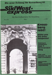 Südwest Express : Die Bezirksillustrierte für Kreuzberg 61; Nr. 1, März 1981