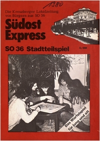 Südost Express : Die Kreuzberger Lokalzeitung von Bürgern aus SO 36; Stadtteilspiel Mai 1980
