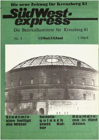 Südwest Express : Die Bezirksillustrierte für Kreuzberg 61; Nr. 3, Mai/Juni 1981