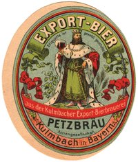 Bieretikett der Kulmbacher Export-Bierbrauerei Petz AG, um 1893
