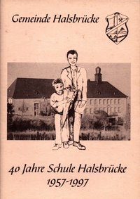 Gemeinde Halsbrücke - 40 Jahre Schule