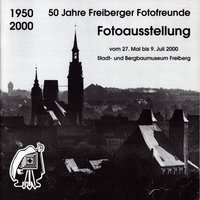 50 Jahre Freiberger Fotofreunde