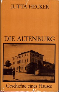 Die Altenburg - Geschichte eines Hauses