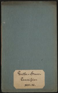 Goethe-Haus-Commission - Protokolle 1885-1887