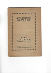 Geologischer Harzführer; II. Teil Clausthal Formationskunde