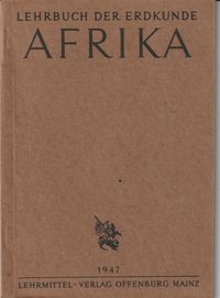 Lehrbuch der Erdkunde: Afrika
