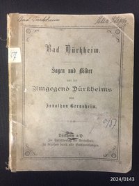 Jonathan Gernsheim, Bad Dürkheim, Sagen und Bilder aus der Umgegend Dürkheims; Ende 19. Jh.