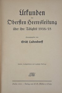 "Urkunden der Obersten Heeresleitung über ihre Tätigkeit 1916-18" von Erich Ludendorff