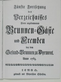 Verzeichnis derer angekommen Brunnengäste und Fremden Anno 1765 - 5. Fortsetzung