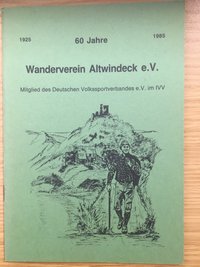 60 Jahre Wanderverein Altwindeck e.V. 1925-1985.