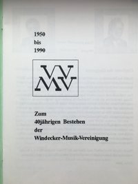 Zum 40jährigen Bestehen der Windecker Musikvereinigung. 1950-1990.