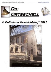 Die Ortsschell - 4. Dalheimer Geschichtsheft 2022