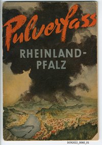 Propagandaschrift, Pulverfass Rheinland-Pfalz